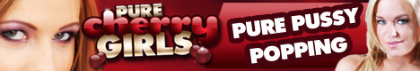 Pure Cherry Girls .com Horny young teens fuck and give blowjobs for cash
